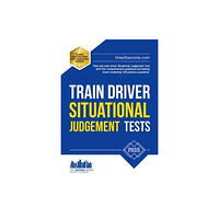 How2become Ltd Train Driver Situational Judgement Tests: 100 Practice Questions to Help You Pass Your Trainee Train Driver SJT (häftad,...