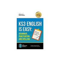 How2become Ltd KS3: English is Easy - Grammar, Punctuation and Spelling. Complete Guidance for the New KS3 Curriculum. Achieve 100% (hä...