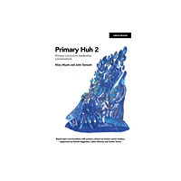 Hachette Learning Primary Huh 2: Primary curriculum leadership conversations (häftad, eng)