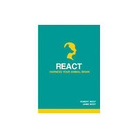 Silverback Publishing React - Harness Your Animal Brain (häftad, eng)