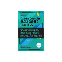 Taylor & francis ltd Essential Guides for Early Career Teachers: Understanding and Developing Positive Behaviour in Schools (häftad, eng)
