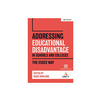 Hachette Learning Addressing Educational Disadvantage in Schools and Colleges: The Essex Way (häftad, eng)