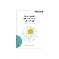 Hachette Learning Teaching Secondary Science: A Complete Guide (häftad, eng)