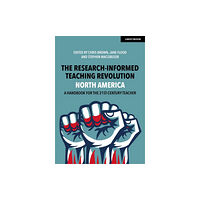 Hachette Learning The Research-Informed Teaching Revolution - North America: A Handbook for the 21st Century Teacher (häftad, eng)