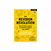 Hachette Learning The Revision Revolution: How to build a culture of effective study in your school (häftad, eng)