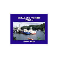 Bernard McCall Sietas and Its Ships (Part 2) (inbunden, eng)