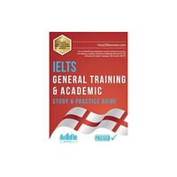 How2become Ltd IELTS General Training & Academic Study & Practice Guide (häftad, eng)