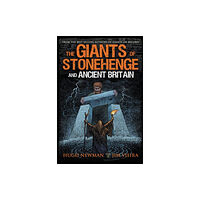 Adventures Unlimited Press The Giants of Stonehenge and Ancient Britain (häftad, eng)