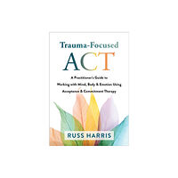 New Harbinger Publications Trauma-Focused ACT (häftad, eng)