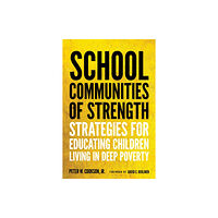 Harvard Educational Publishing Group School Communities of Strength (häftad, eng)