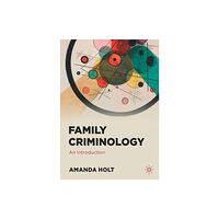 Springer Nature Switzerland AG Family Criminology (häftad, eng)