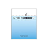Independent Thinking Press Botheredness (häftad, eng)