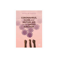 Springer Nature Switzerland AG Coronavirus, Class and Mutual Aid in the United Kingdom (häftad, eng)