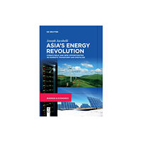 De Gruyter Asia’s Energy Revolution (häftad, eng)