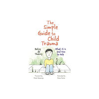 Jessica kingsley publishers The Simple Guide to Child Trauma (häftad, eng)