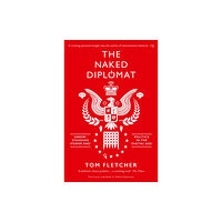 HarperCollins Publishers The Naked Diplomat (häftad, eng)