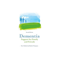 Jessica kingsley publishers Dementia - Support for Family and Friends, Second Edition (häftad, eng)