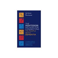 Jessica kingsley publishers The Montessori Method for Connecting to People with Dementia (häftad, eng)