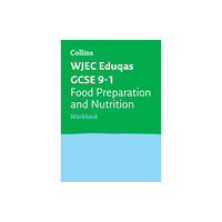 HarperCollins Publishers WJEC Eduqas GCSE 9-1 Food Preparation and Nutrition Workbook (häftad, eng)