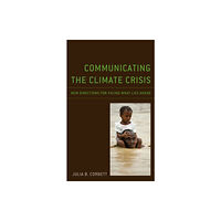 Bloomsbury Publishing PLC Communicating the Climate Crisis (inbunden, eng)