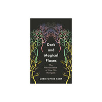 Profile Books Ltd Dark and Magical Places (inbunden, eng)