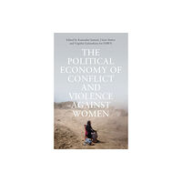 Bloomsbury Publishing PLC The Political Economy of Conflict and Violence against Women (häftad, eng)