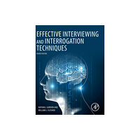 Elsevier Science & Technology Effective Interviewing and Interrogation Techniques (inbunden, eng)