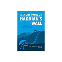 Cicerone Press 15 Short Walks Hadrian's Wall (häftad, eng)