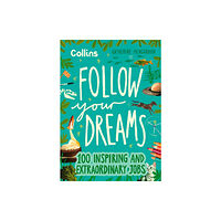 HarperCollins Publishers Follow Your Dreams (inbunden, eng)