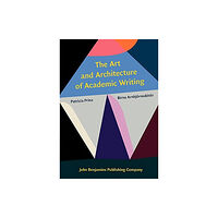John Benjamins Publishing Co The Art and Architecture of Academic Writing (häftad, eng)