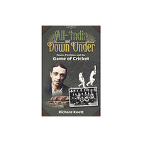 Pitch Publishing Ltd All-India and Down Under (inbunden, eng)