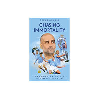 Pitch Publishing Ltd Chasing Immortality (häftad, eng)