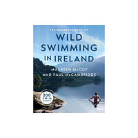 Gill The Complete Book of Wild Swimming in Ireland (häftad, eng)