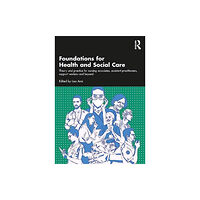 Taylor & francis ltd Foundations for 21st-Century Health and Social Care (häftad, eng)