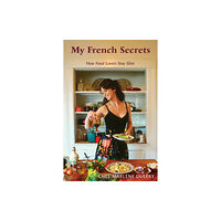 Austin Macauley Publishers My French Secrets (häftad, eng)