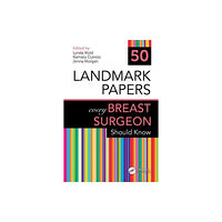 Taylor & francis ltd 50 Landmark Papers every Breast Surgeon Should Know (häftad, eng)