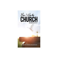 Austin Macauley Publishers How Was the Church Service? (häftad, eng)