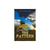 Austin Macauley Publishers Evolution: The Pattern (häftad, eng)