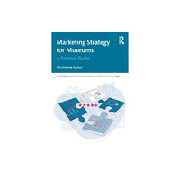Taylor & francis ltd Marketing Strategy for Museums (häftad, eng)