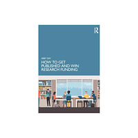Taylor & francis ltd How to Get Published and Win Research Funding (häftad, eng)