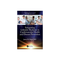 Taylor & francis ltd Integrating Lifestyle Medicine in Cardiovascular Health and Disease Prevention (häftad, eng)