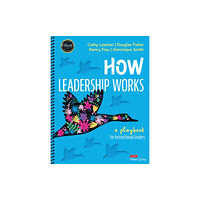 Sage publications inc How Leadership Works (bok, spiral, eng)