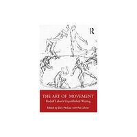 Taylor & francis ltd The Art of Movement (häftad, eng)