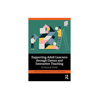 Taylor & francis ltd Supporting Adult Learners through Games and Interactive Teaching (häftad, eng)