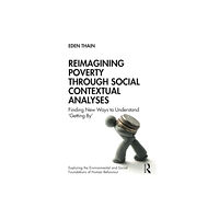 Taylor & francis ltd Reimagining Poverty through Social Contextual Analyses (häftad, eng)