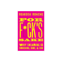 Oxford University Press Inc For F*ck's Sake (inbunden, eng)