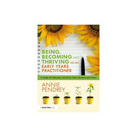 Taylor & francis ltd Being, Becoming and Thriving as an Early Years Practitioner (häftad, eng)