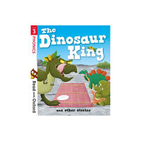 Oxford University Press Read with Oxford: Stage 3: The Dinosaur King and Other Stories (häftad, eng)