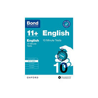 Oxford University Press Bond 11+ 10 Minute Tests English 10-11 years: For 11+ GL assessment and Entrance Exams (häftad, eng)