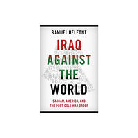 Oxford University Press Inc Iraq against the World (inbunden, eng)